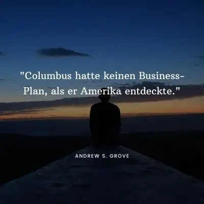 Zitate Erfolg: Columbus hatte keinen Business-Plan, als er Amerika entdeckte
