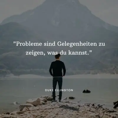 Zitate Erfolg: Probleme sind Gelegenheiten zu zeigen, was du kannst